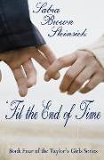 'Til the End of Time: Volume 4