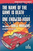 The Name of the Game Is Death / One Endless Hour