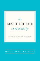 The Gospel-Centered Community