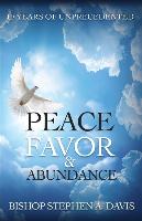 10 Years of Unprecedented Peace, Favor & Abundance