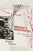 Democracy's Infrastructure