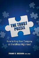The Trust Puzzle: How to Keep Your Company on the Ethical High Road