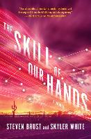 The Skill of Our Hands