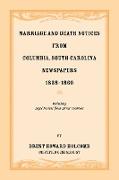 Marriage and Death Notices from Columbia, South Carolina, Newspapers, 1838-1860, Including Legal Notices from Burnt Counties