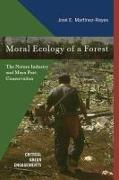 Moral Ecology of a Forest: The Nature Industry and Maya Post-Conservation