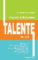Cognac & Biskotten Talente Nr. 1-3. Anthologie