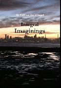 Integral Imaginings