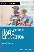 The Wiley Handbook of Home Education