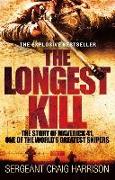 The Longest Kill: The Story of Maverick 41, One of the World's Greatest Snipers