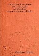 M'Avviene Di Svegliarmi / E Di Congiungermi / E Di Possedere. Ungaretti Traduttore Di Blake