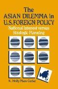 The Asian Dilemma in United States Foreign Policy