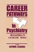 Career Pathways in Psychiatry