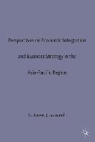 Perspectives on Economic Integration and Business Strategy in the Asia-Pacific Region