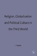 Religion, Globalization and Political Culture in the Third World