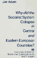 Why Did the Socialist System Collapse in Central and Eastern European Countries?