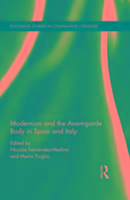 Modernism and the Avant-garde Body in Spain and Italy