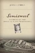 Semisweet: An Orphan's Journey Through the School the Hersheys Built