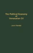 The Political Economy of Venezuelan Oil