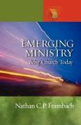Emerging Ministry: Being Church Today