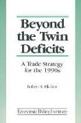 Beyond the Twin Deficits: A Trade Strategy for the 1990's