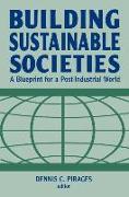 Building Sustainable Societies: A Blueprint for a Post-Industrial World