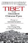 Tibet Through Dissident Chinese Eyes: Essays on Self-determination