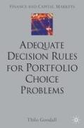 Adequate Decision Rules for Portfolio Choice Problems