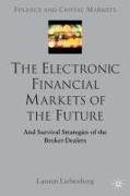 The Electronic Financial Markets of the Future