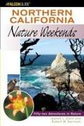 Northern California Nature Weekends: Fifty-Two Adventures in Nature