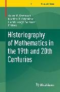 Historiography of Mathematics in the 19th and 20th Centuries