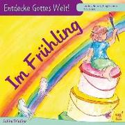 Entdecke Gottes Welt! Im Frühling (CD)