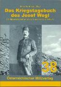 Das Kriegstagebuch des Josef Wegl