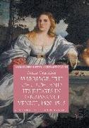 Marriage, the Church, and its Judges in Renaissance Venice, 1420-1545