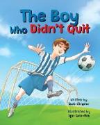 The Boy Who Didn't Quit