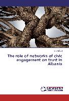 The role of networks of civic engagement on trust in Albania