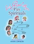 Little Gospel Fingers Play Spirituals