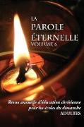 La Parole Éternelle (adultes), volume 6, Revue annuelle d'éducation chrétienne pour les écoles du dimanche