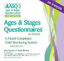 Ages & Stages Questionnaires(r) in French, (Asq-3(tm) French): A Parent-Completed Child Monitoring System