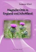 Magische Orte in England und Schottland