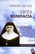 Santa Bonifacia : maestra de vida