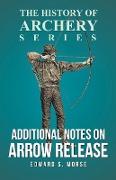 Additional Notes on Arrow Release (History of Archery Series)