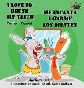 I Love to Brush My Teeth - Me encanta lavarme los dientes