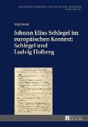 Johann Elias Schlegel im europäischen Kontext: Schlegel und Ludvig Holberg