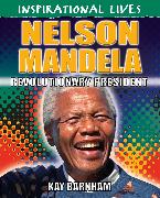 Inspirational Lives: Nelson Mandela