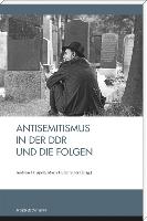 Antisemitismus in der DDR und die Folgen