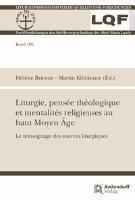 Liturgie, pensée théologique et mentalités religieuses au haut Moyen Âge