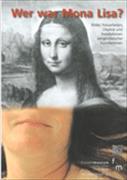 Wer war Mona Lisa?