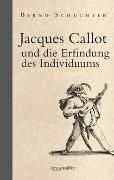 Jacques Callot und die Erfindung des Individuums