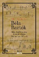 Bela Bartok. Ein Beitrag zur Morphologie der neuen Musik