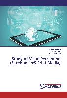 Study of Value Perception (Facebook V/S Print Media)